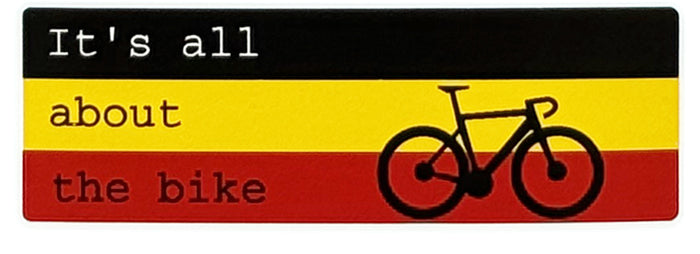 It&#39;s all about the bike - Cycling Sticker