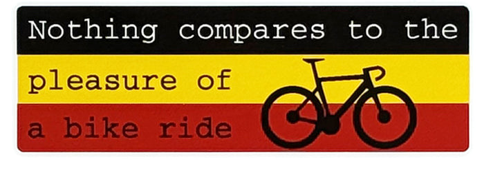 Nothing compares to the pleasure of a bike ride - Cycling Sticker