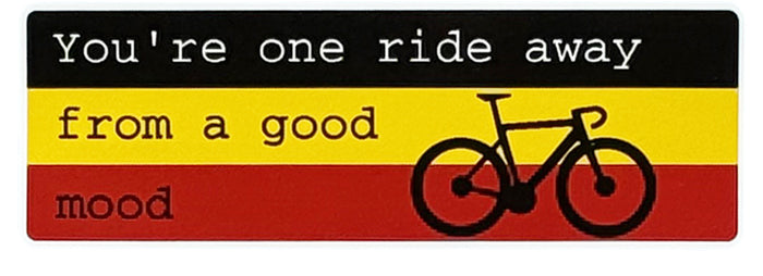 You&#39;re one ride away from a good mood - Cycling Sticker